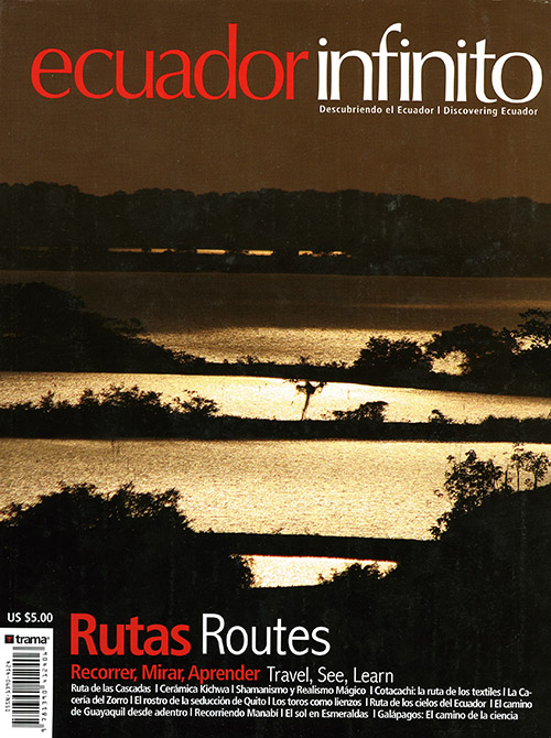 Ecuador Infinito 04: Rutas Recorrer, Mirar, Aprender