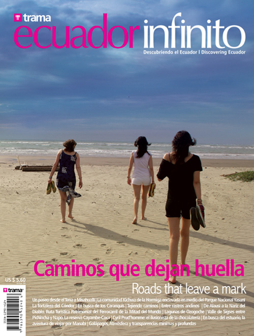 Ecuador Infinito 18: Caminos que dejan huellas